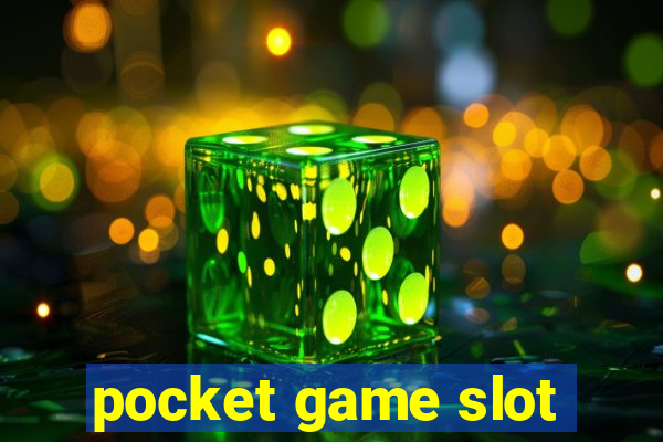 pocket game slot