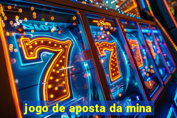 jogo de aposta da mina