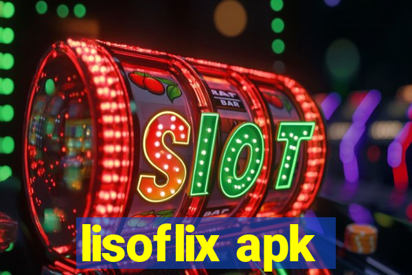 lisoflix apk