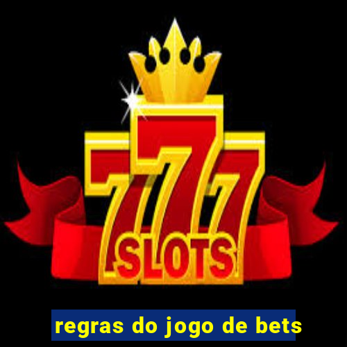 regras do jogo de bets