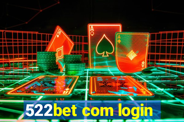 522bet com login