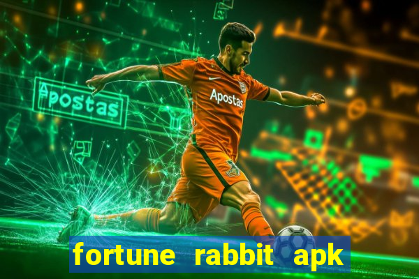 fortune rabbit apk 