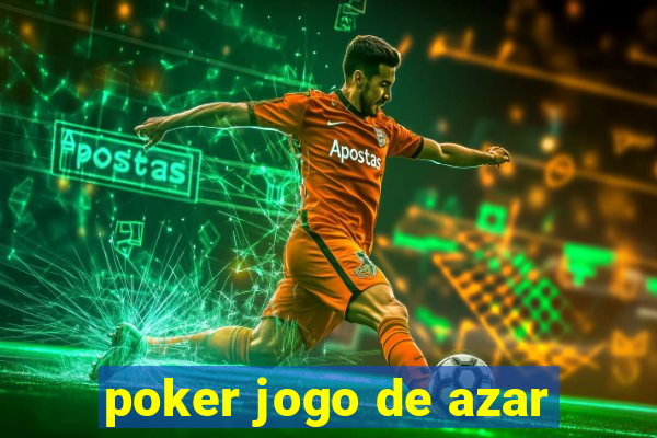 poker jogo de azar