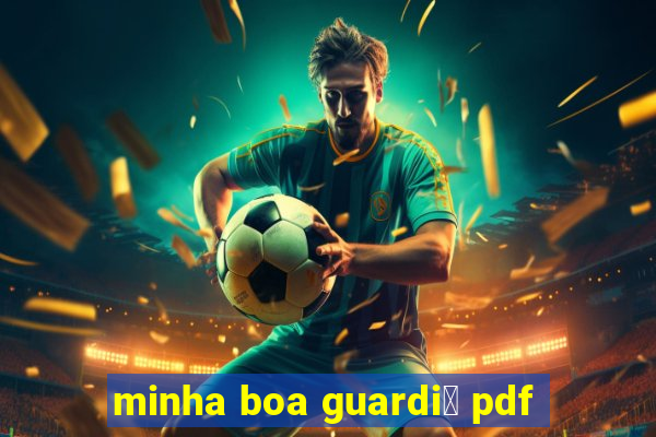 minha boa guardi鑼 pdf