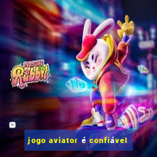 jogo aviator é confiável