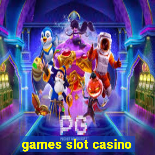 games slot casino