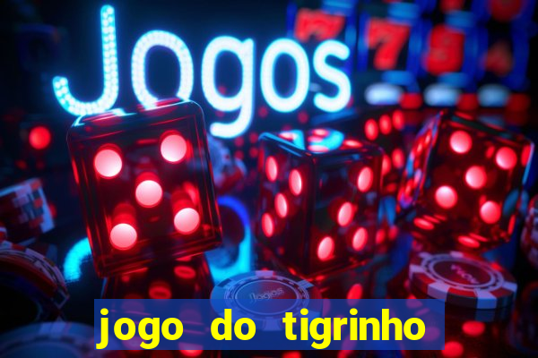 jogo do tigrinho big win