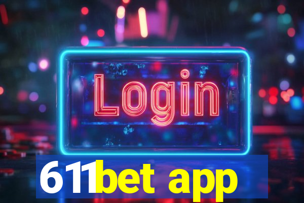 611bet app