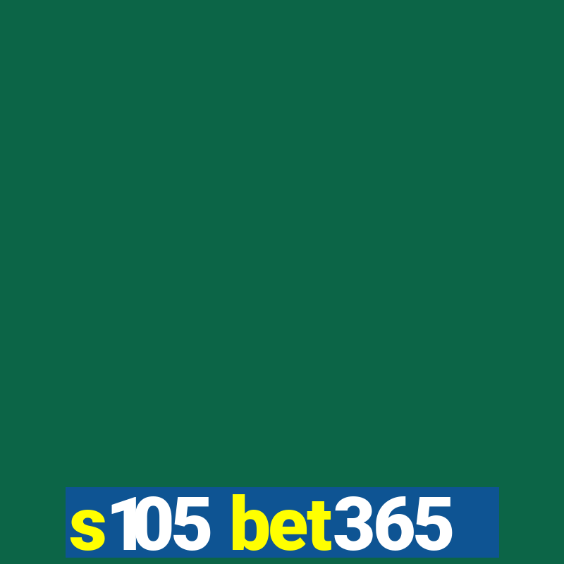 s105 bet365