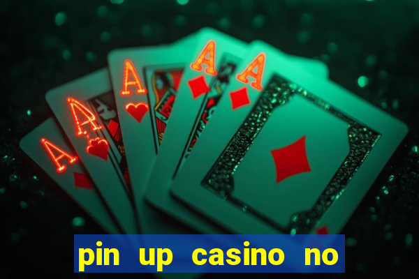 pin up casino no deposit bonus