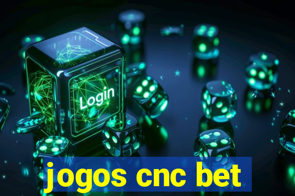 jogos cnc bet