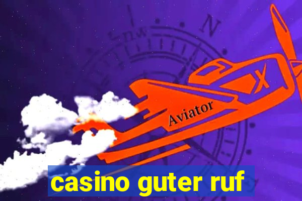 casino guter ruf