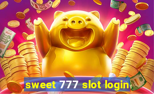 sweet 777 slot login