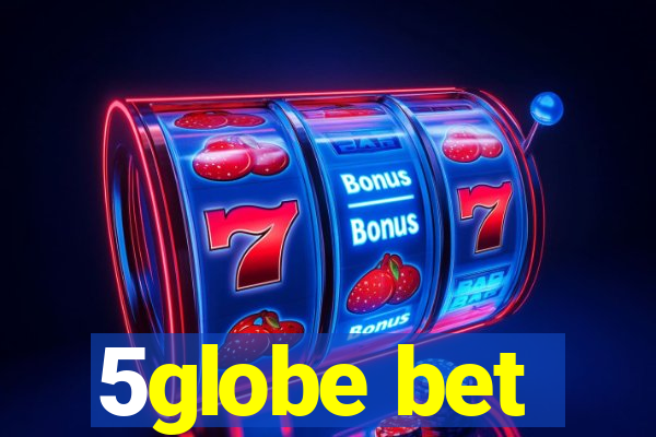 5globe bet