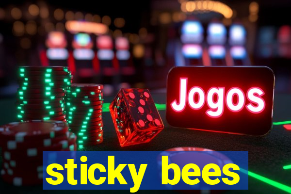 sticky bees