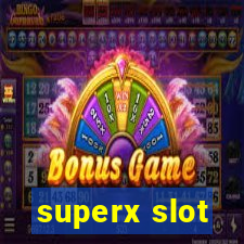 superx slot