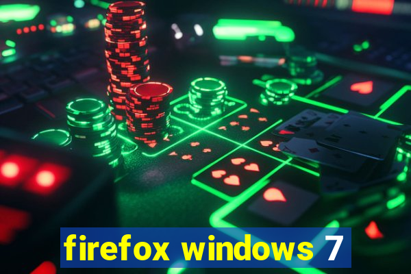 firefox windows 7