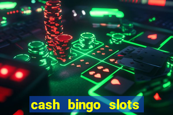 cash bingo slots win real money