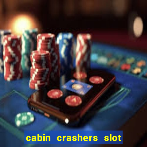 cabin crashers slot free play