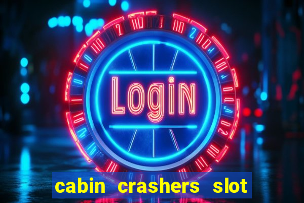 cabin crashers slot free play