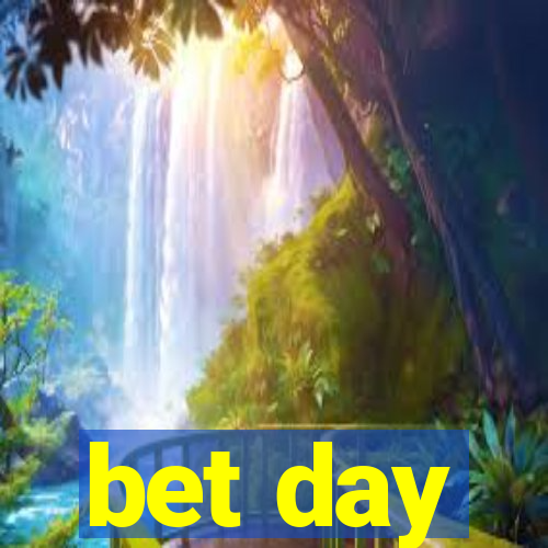 bet day