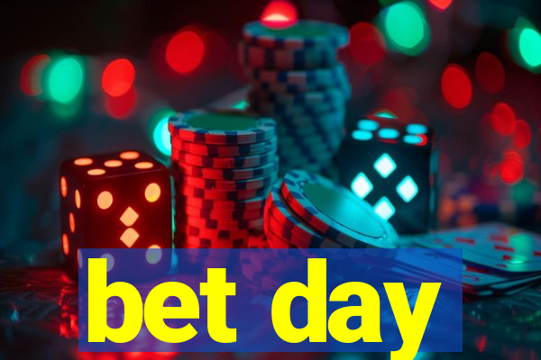 bet day