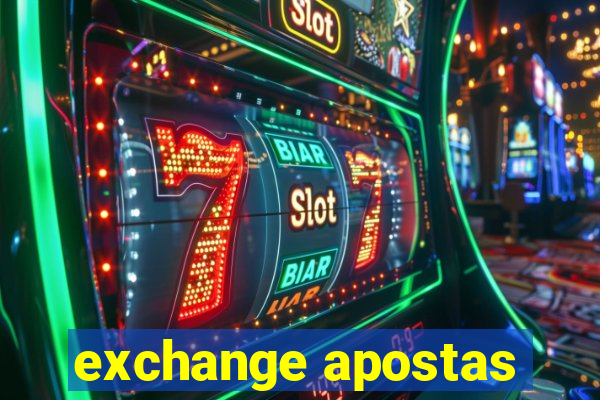 exchange apostas