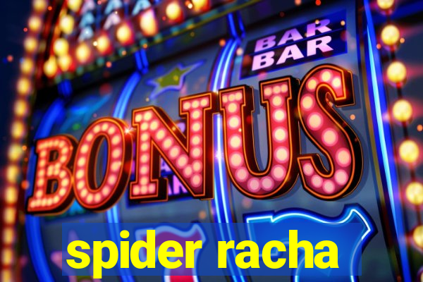 spider racha