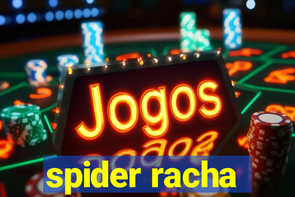 spider racha