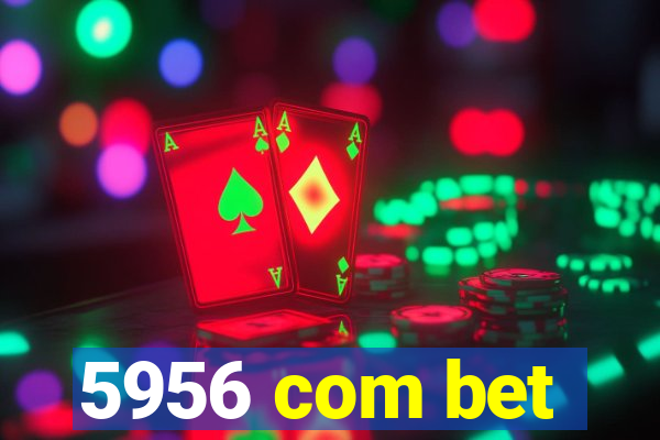 5956 com bet