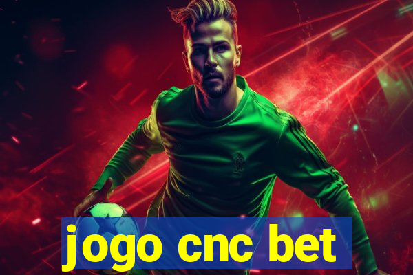 jogo cnc bet