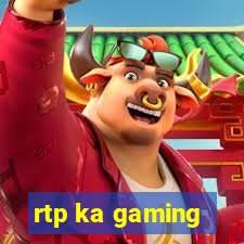 rtp ka gaming