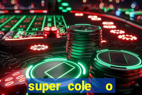 super cole  o 7784 jogos para pc download