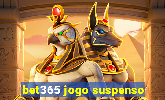 bet365 jogo suspenso