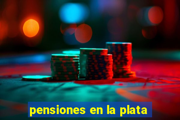 pensiones en la plata