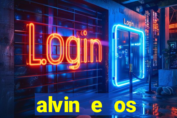 alvin e os esquilos 3 rede canais