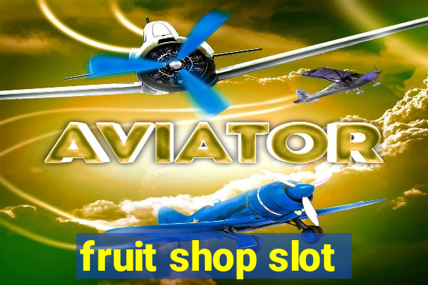 fruit shop slot