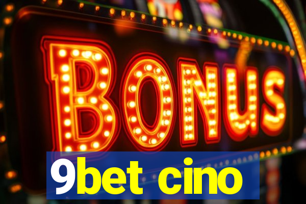 9bet cino