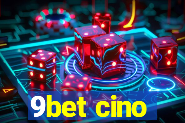 9bet cino