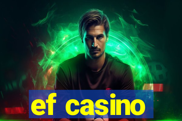 ef casino