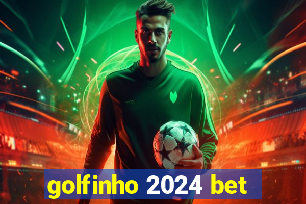 golfinho 2024 bet