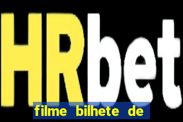 filme bilhete de loteria dublado download