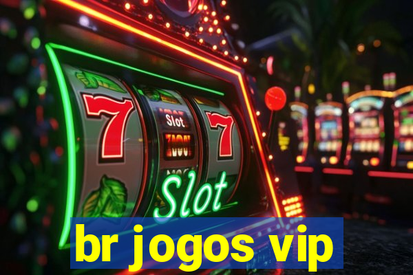 br jogos vip