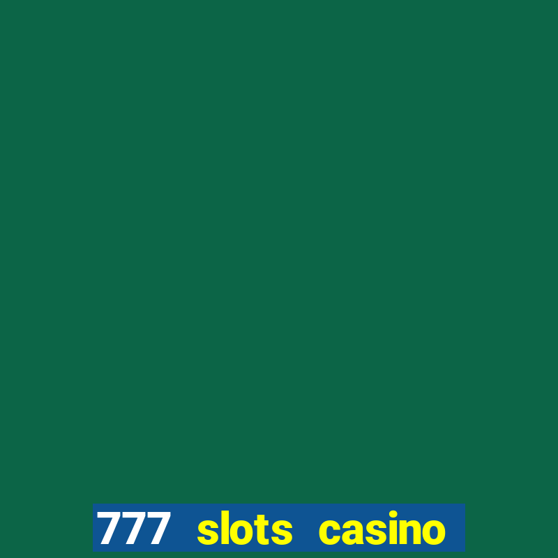 777 slots casino by dragonplay