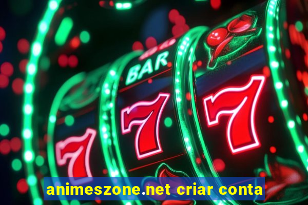 animeszone.net criar conta