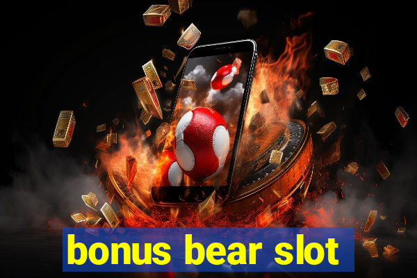 bonus bear slot