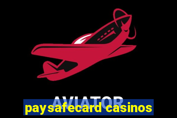 paysafecard casinos