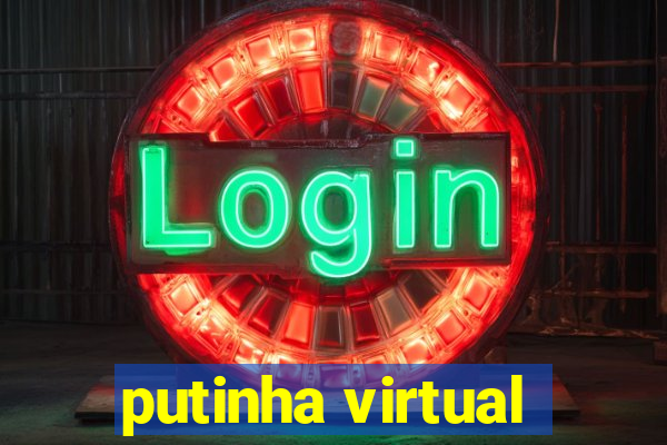 putinha virtual