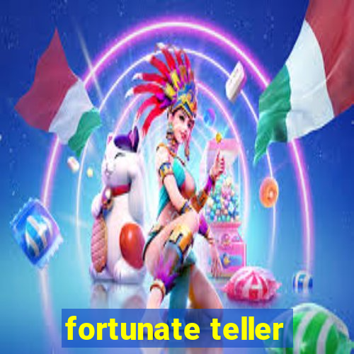 fortunate teller