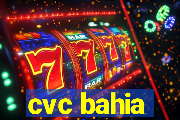 cvc bahia